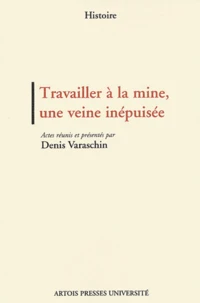 Travailler à la mine, une veine inépuisée