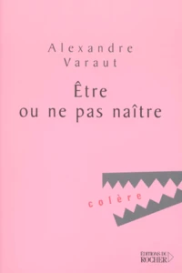 Etre Ou Ne Pas Naitre