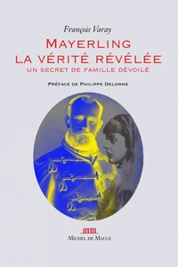 Mayerling, la vérite révélée