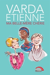 Varda Etienne - Ma belle-mère chérie - MA BELLE-MERE CHERIE [NUM].