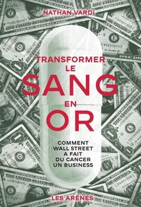 Transformer le sang en or