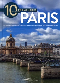 10 promenades pour découvrir Paris