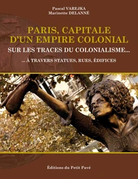 Paris, capitale d'un empire colonial