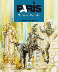 Paris mythes et légendes