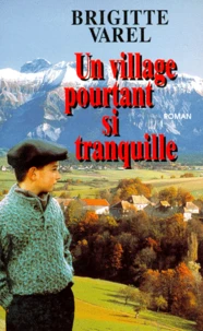 Un village pourtant si tranquille