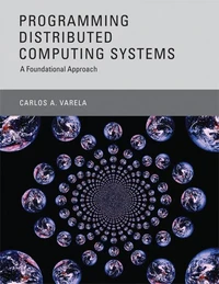 Programming Distributed Computing Systems - A Foundational Approach