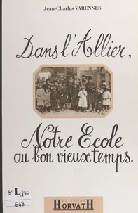 Dans l'Allier, notre école au bon vieux temps