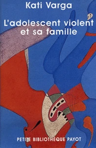 L'Adolescent Violent Et Sa Famille