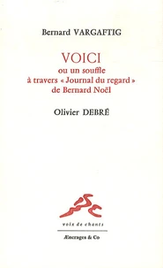 Voici ou un souffle à travers "Journal du regard" de Bernard Noël