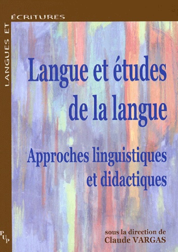  VARGAS C - Langue et études de la langue - Approches linguistiques et didactiques.