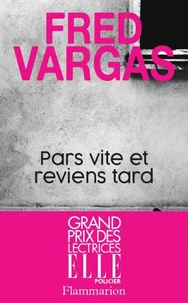 Pars vite et reviens tard