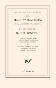 Discours de réception de Mario Vargas Llosa à l’Académie française et réponse de Daniel Rondeau