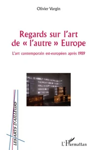 Regards sur l'Art de "l'autre" Europe