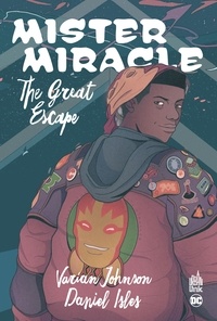 Varian Johnson et Daniel Isles - Mister Miracle - The Great Escape.