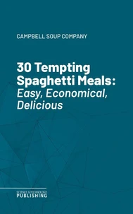 30 Delicious Spaghetti Recipes for Every Night