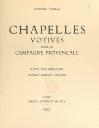 Chapelles votives dans la campagne provençale