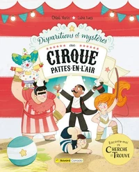 Disparitions et mystères au cirque Pattes-en-l'air