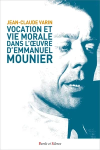 Vocation et vie morale dans l'oeuvre d'Emmanuel Mounier