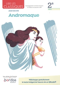 Lire les classiques 2de Andromaque