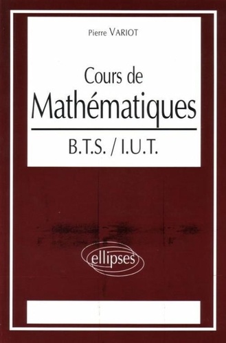  Variot - Cours de mathématiques - BTS, IUT.