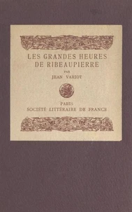 Les grandes heures de Ribeaupierre