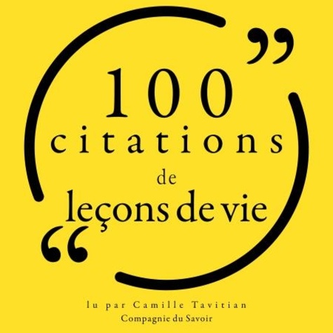  Various et Camille Tavitian - 100 citations de leçons de vie.