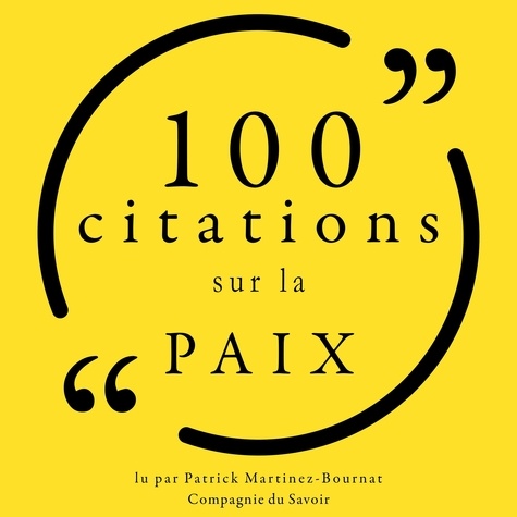  Various et Patrick Martinez-Bournat - 100 citations sur la paix.