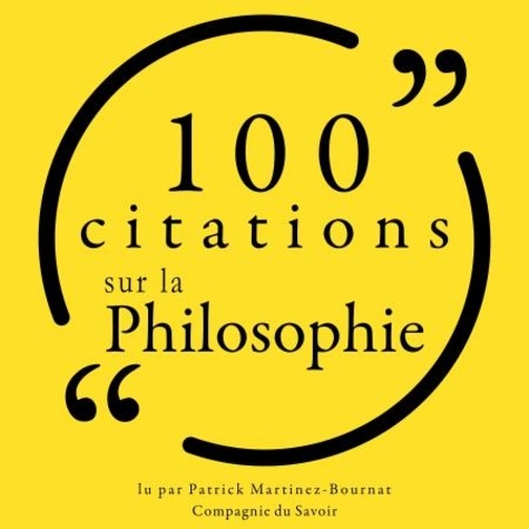  Various et Patrick Martinez-Bournat - 100 citations sur la philosophie.