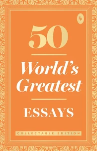 50 World's Greatest Essays