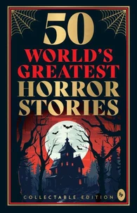 50 World's Greatest Horror Stories