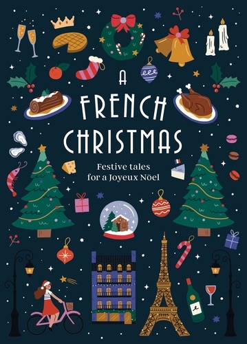  Various et Guy De Maupassant - A French Christmas - Festive Tales for a Joyeux Noël.