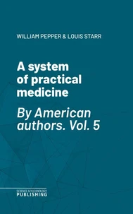 A system of practical medicine