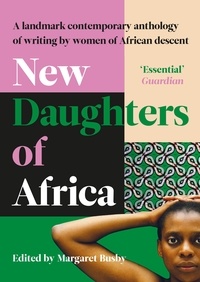 Various Authors - New Daughters of Africa - An International Anthology of Writing by Women of African descent.