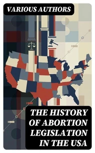 The History of Abortion Legislation in the USA