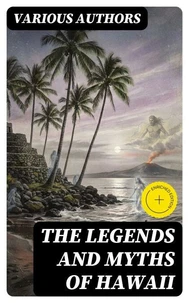 The Legends and Myths of Hawaii