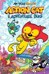 Aw Yeah Comics: Action Cat &amp; Adventure Bug