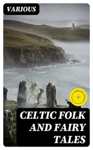 Celtic Folk and Fairy Tales