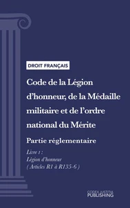 Code de la Légion d'honneur, de la Médaille militaire et de l'ordre national du Mérite