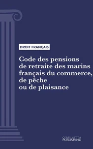 Code des pensions de retraite des marins français du commerce, de pêche ou de plaisance