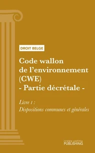 Code wallon de l'environnement (CWE) - Partie décrétale