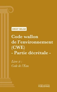 Code wallon de l'environnement (CWE) - Partie décrétale