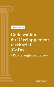 Code wallon du Développement territorial (CoDt) - Partie réglementaire