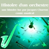  Various et Jacques Charron - Histoire d'un orchestre.