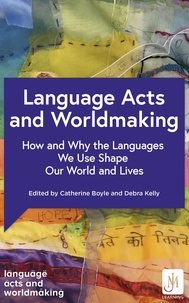  Various - Language Acts and Worldmaking - How and Why the Languages We Use Shape Our World and Our Lives.
