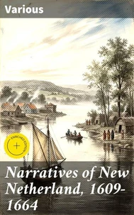 Narratives of New Netherland, 1609-1664