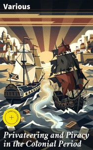 Privateering and Piracy in the Colonial Period