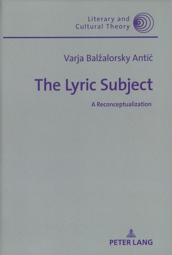 Varja Balzalorsky Antic - The Lyric Subject - A Reconceptualization.