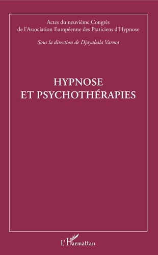 Hypnose et psychothérapies. Actes du neuvième Congrès de l'Association Européenne des Praticiens d'Hypnose