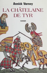 La châtelaine de Tyr