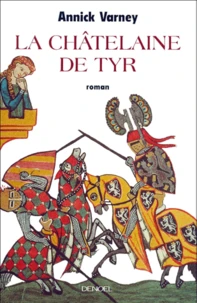 La châtelaine de Tyr